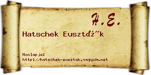 Hatschek Euszták névjegykártya